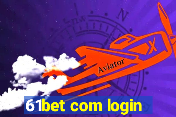 61bet com login